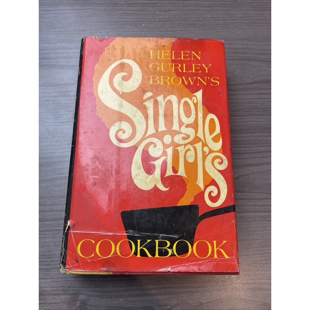 Single Girl’s Cookbook, by Helen Gurley Brown, 1969, 1st printing